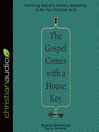 Cover image for The Gospel Comes with a House Key